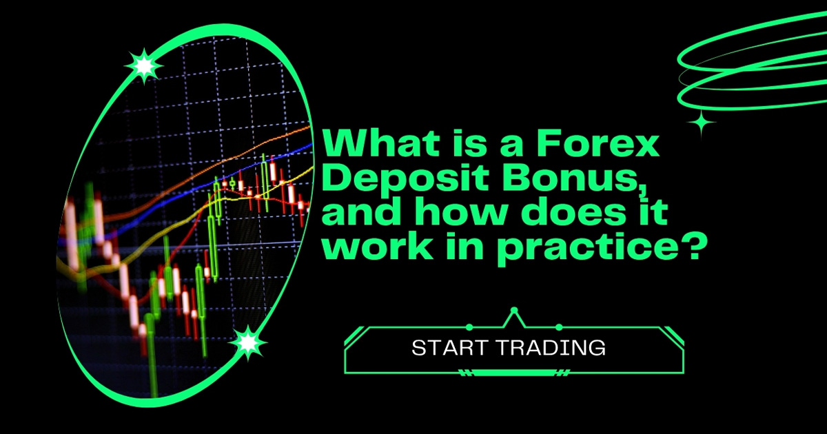 What is a Forex Deposit Bonus how does it work in practice