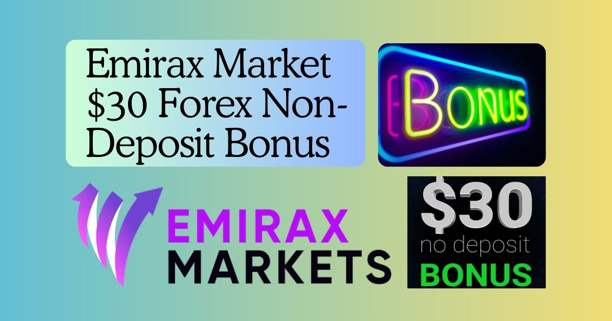 The Emirax Market $30 Non-Deposit Forex Bonus