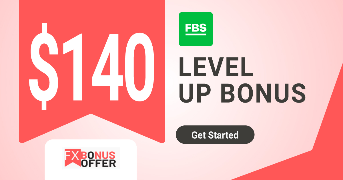 FBS 140 USD Free Level Up Bonus Just For You