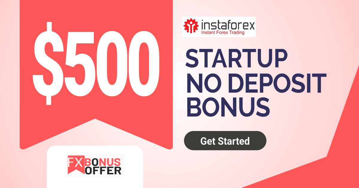InstaForex $500 StartUp No_Deposit Bonus
