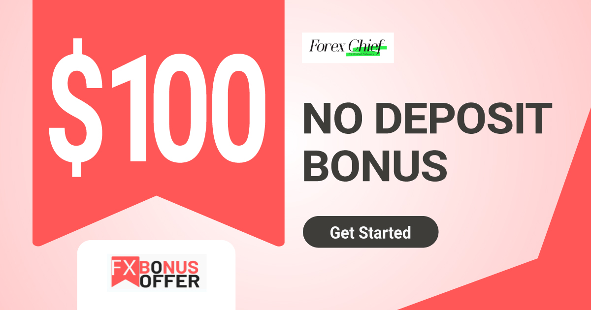 ForexChief 100 USD Forex No Deposit Bonus For Everyone