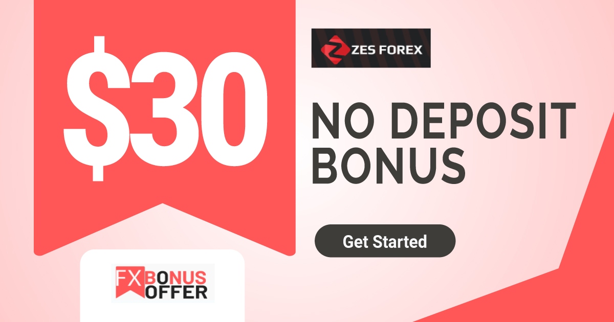 Zes Forex 30 USD Forex No Deposit Bonus