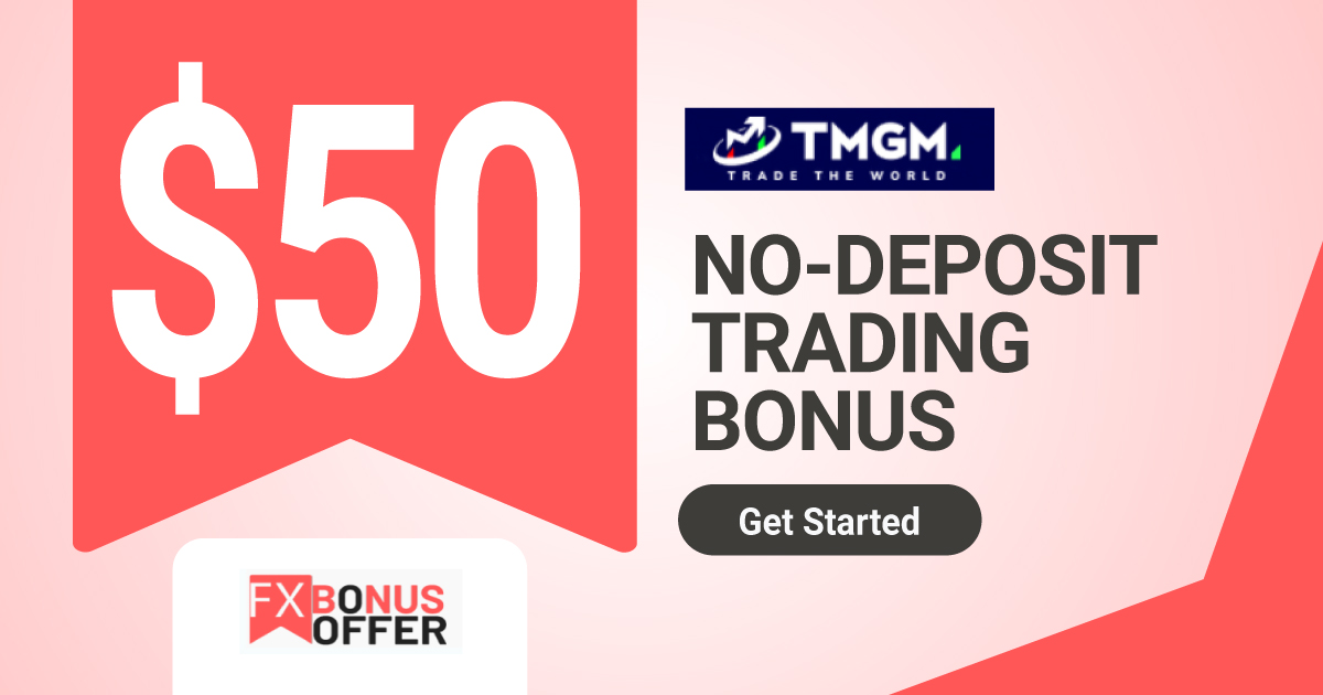TMGM 50 USD Forex No Deposit Bonus 2022