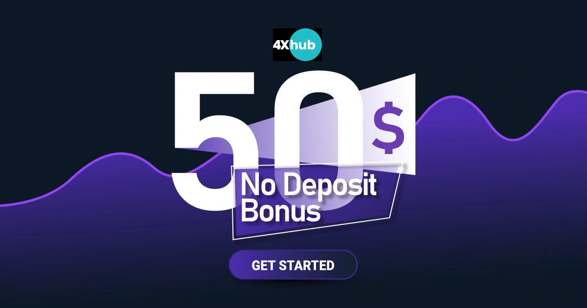 4Xhub Get $50 No Deposit Bonus for Profit Making