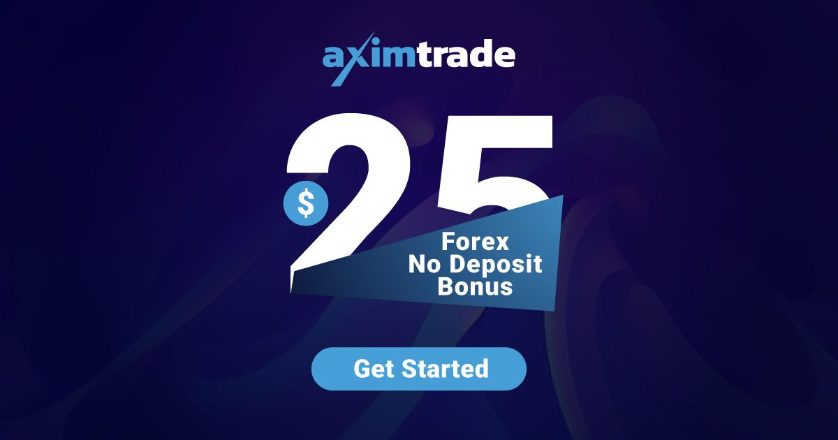$25 No Deposit Sign-up Bonus at AximTrade