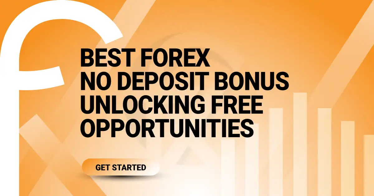 Best Forex No Deposit Bonus Unlocking Free Opportunities