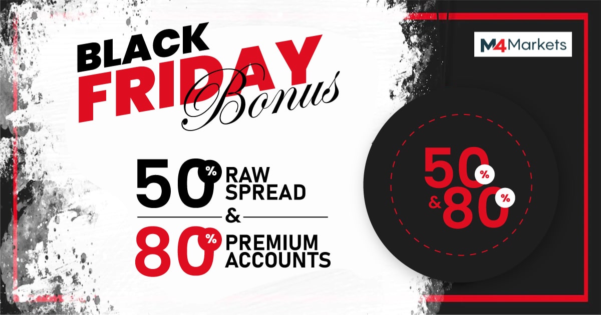 Get Black Friday 50% & 80% Bonus M4Markets