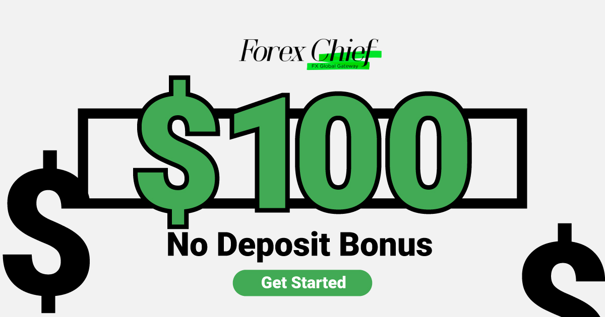 Grab $100 No Deposit Bonus – ForexChief