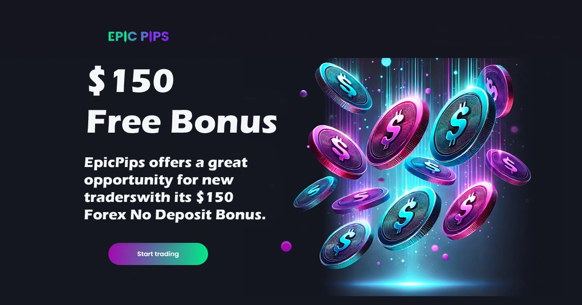 EpicPips Bonus Offer $150 No Deposit for New Traders