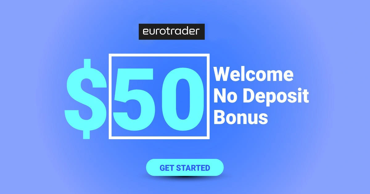 Get started with Eurotrader $50 No Deposit Forex Bonus