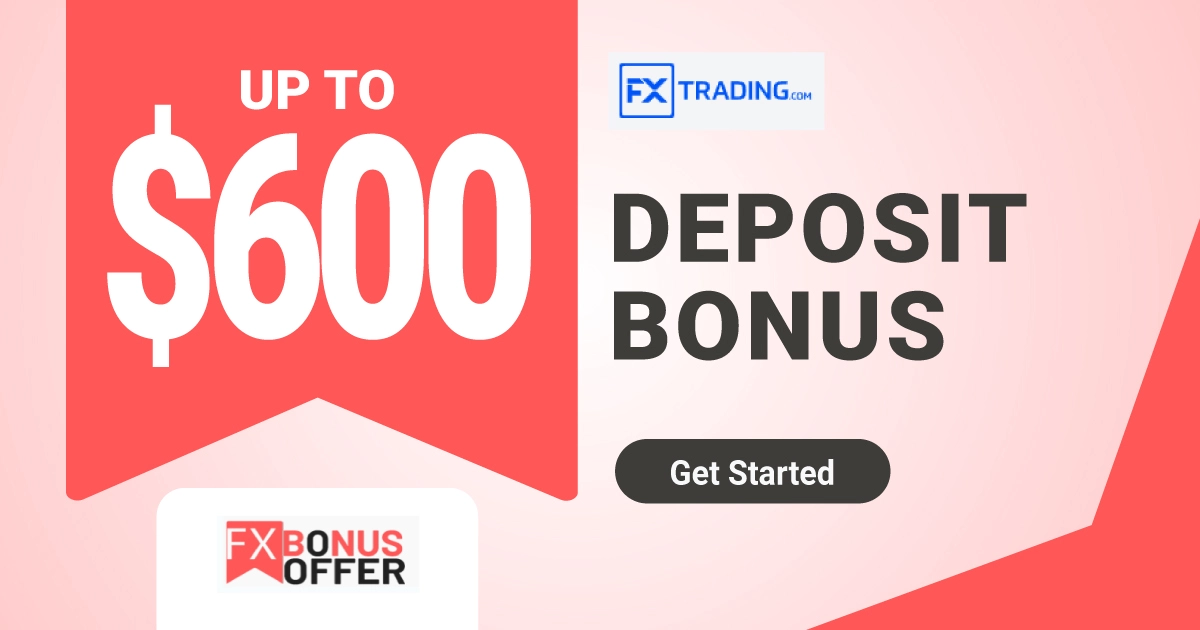 Get FxTrading Deposit Bonus of up to $600