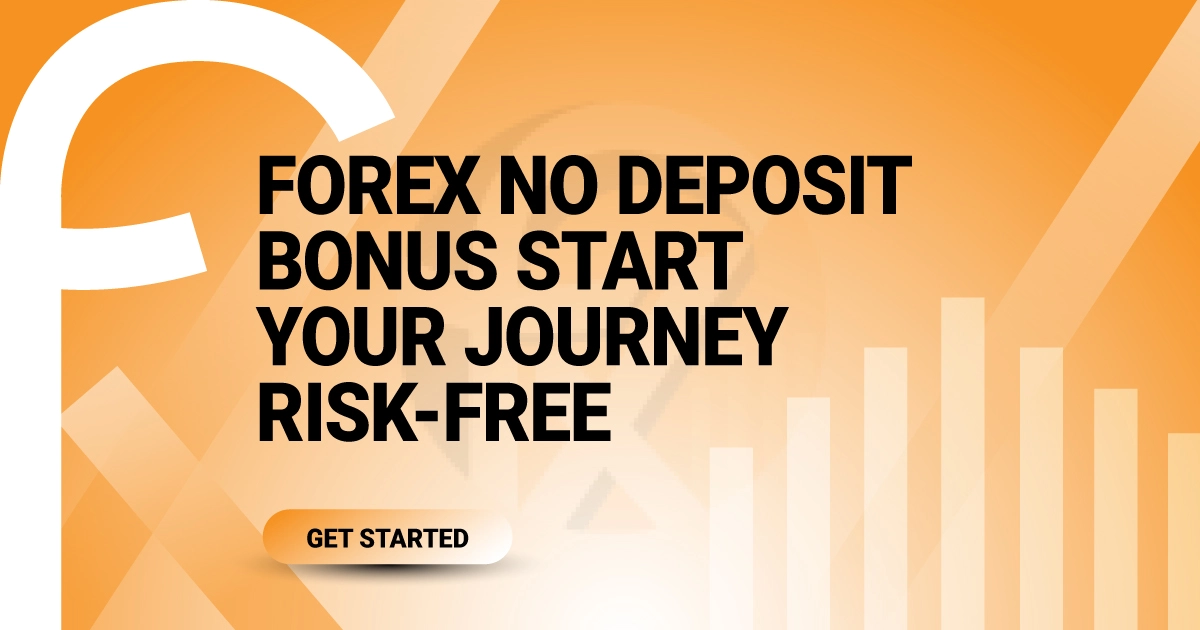 Forex No Deposit Bonus Start Your Journey Risk-Free
