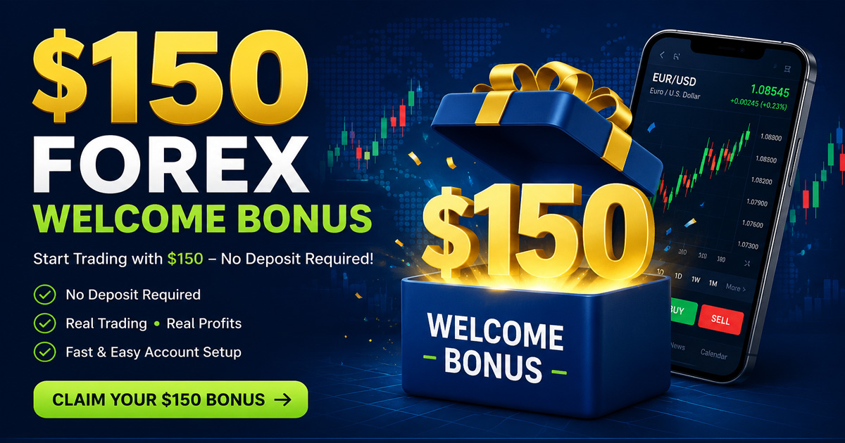 $150 Forex Welcome Bonus Offer Terms and Eligibility