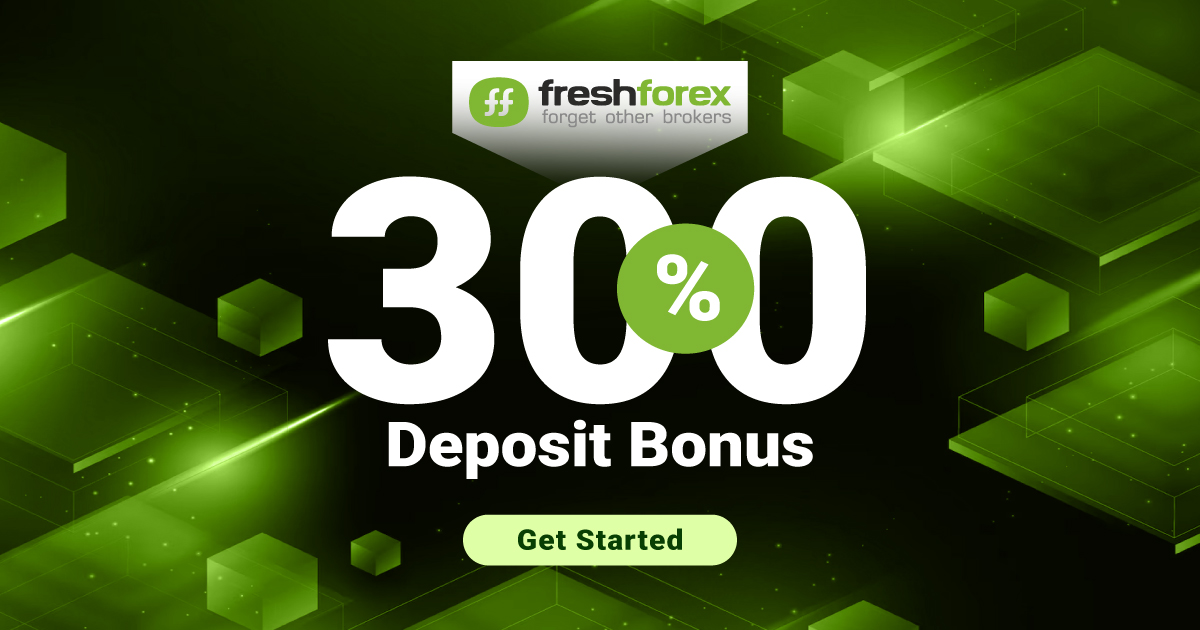Get 300% Deposit Bonus FreshForex