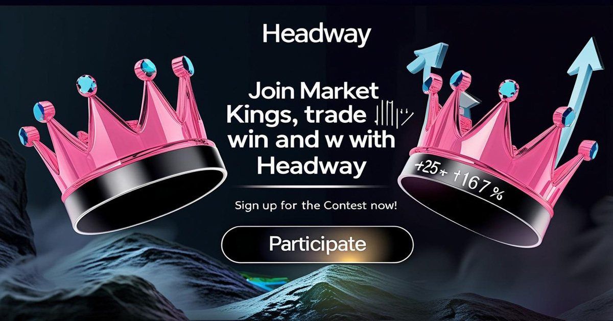 Headway Market Kings Forex Demo Trading Contest Entry Guide