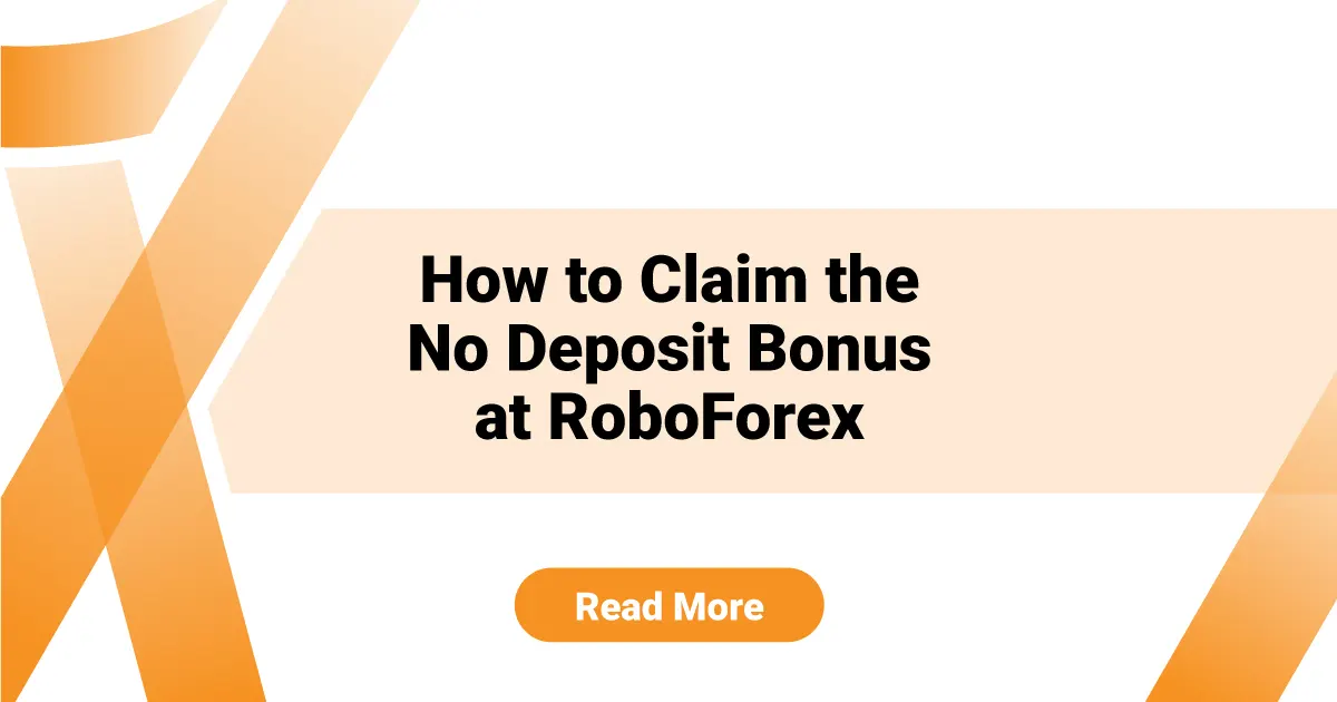 How to Claim the No Deposit Bonus at RoboForex