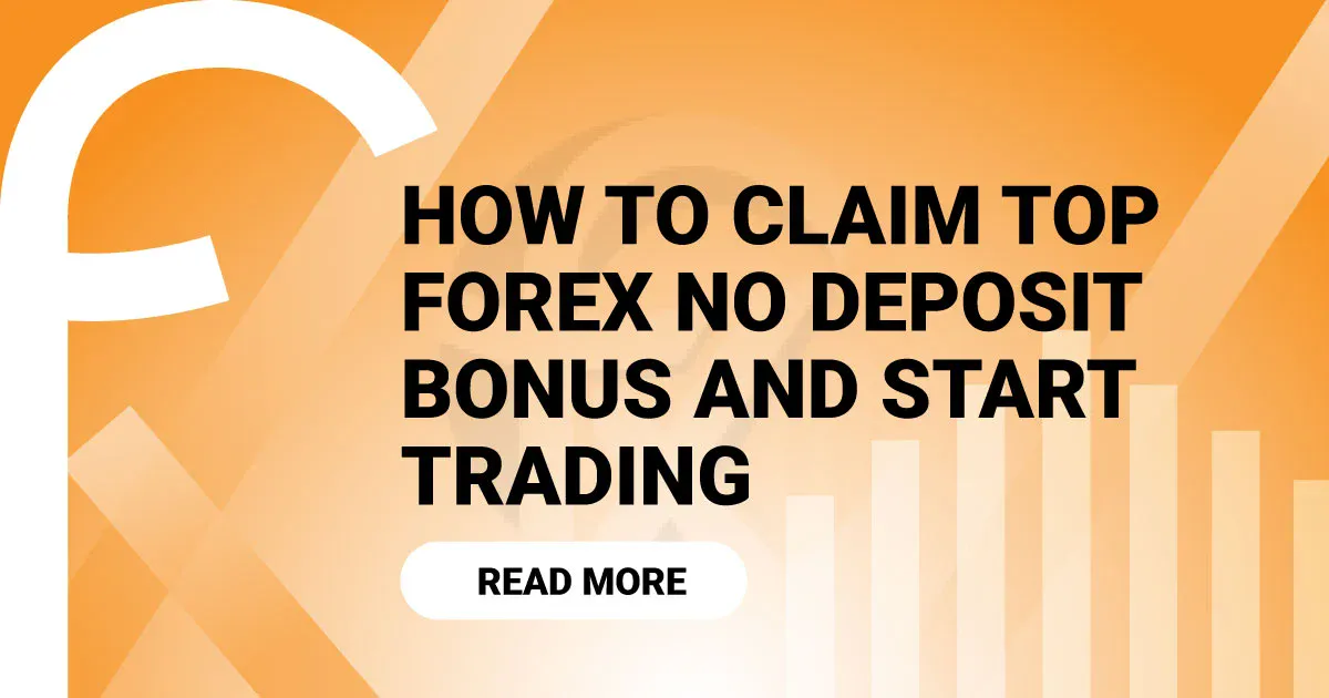 How to Claim Top Forex No Deposit Bonus and Start Trading