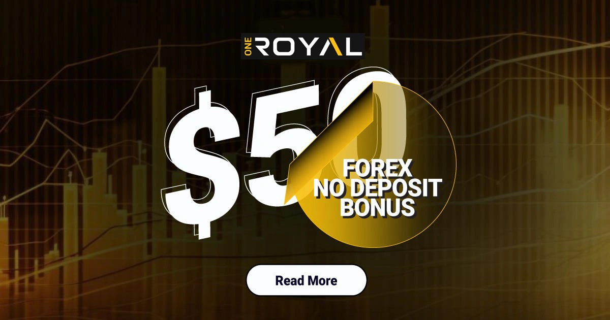 OneRoyal $50 No Deposit Forex Bonus and Start Trading Fast