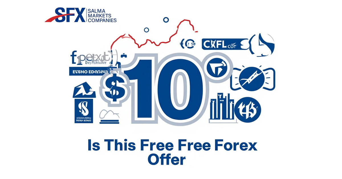 Salma Markets $10 No Deposit Bonus for Forex Traders