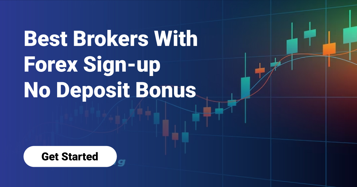 Best Brokers With Forex Sign-up No Deposit Bonus