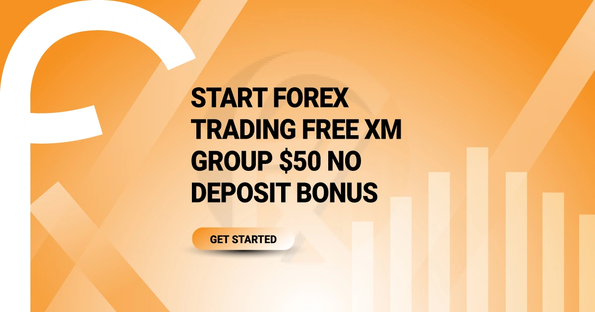 Start Forex Trading Free XM Group $50 No Deposit Bonus