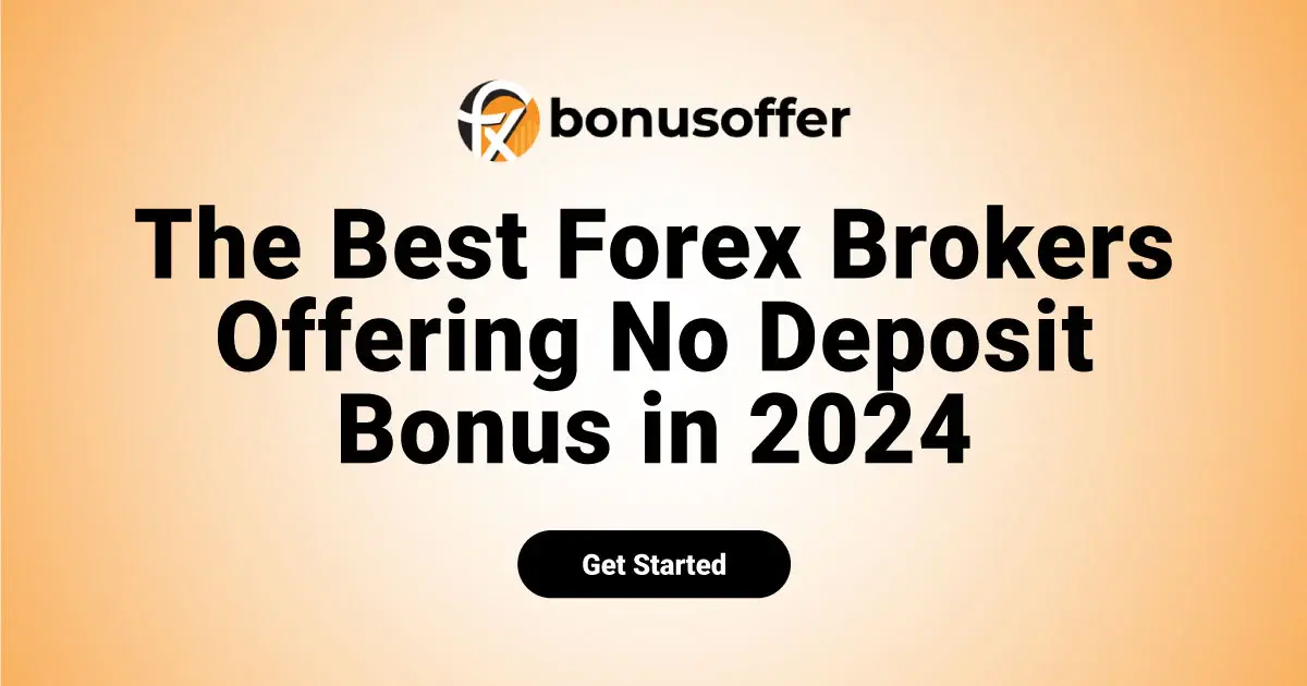 Find Forex No Deposit and Deposit Bonus offer Now