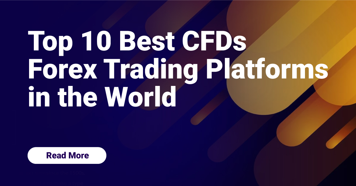 Top 10 Best CFDs Forex Trading Platforms in the World