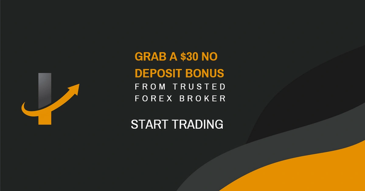 A Reliable Forex Broker Providing a $30 No Deposit Bonus